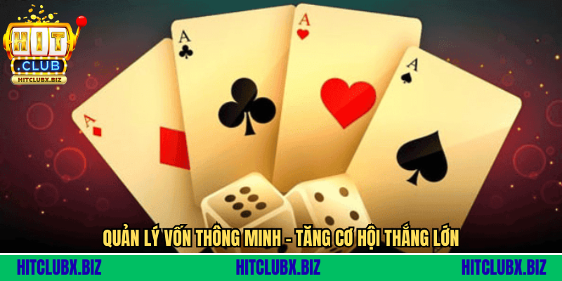 Quản lý vốn thông minh – Tăng cơ hội thắng lớn